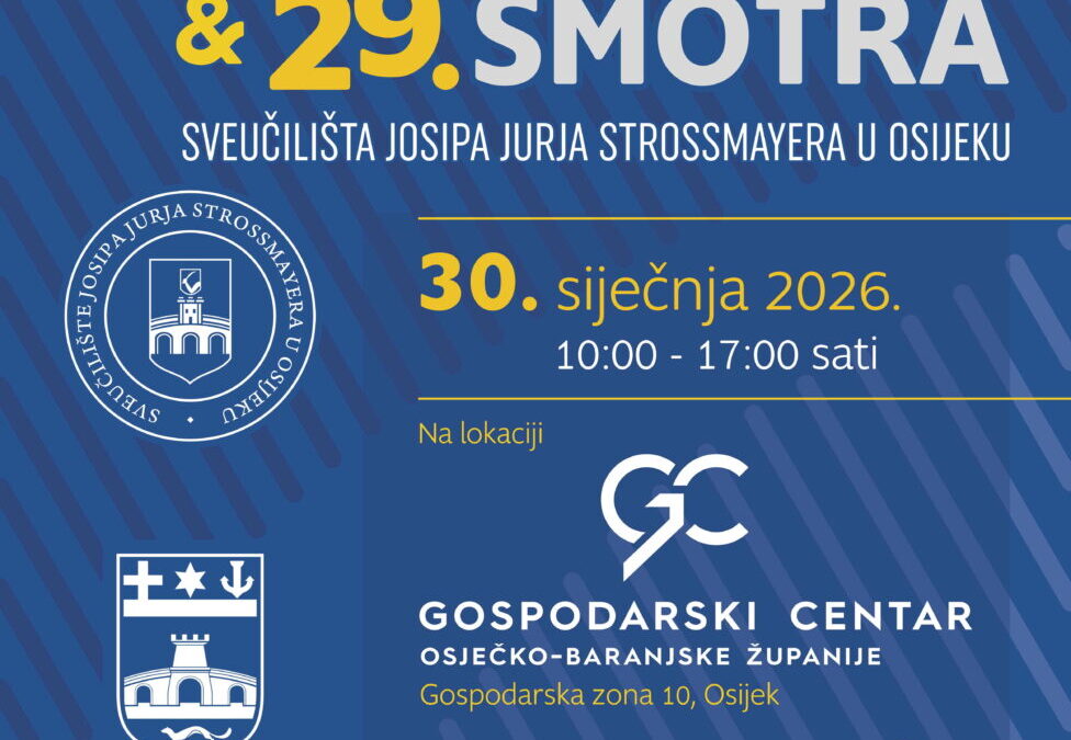 Sajam mogućnosti i 29. Smotra Sveučilišta Josipa Jurja Strossmayera u Osijeku